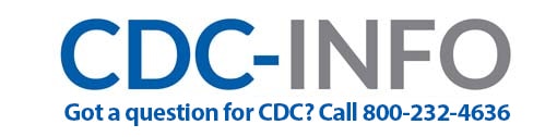 CDC-INFO logo with text that says Got a question for CDC? Call 800-232-4636